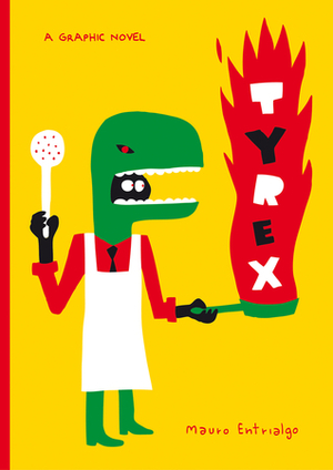 Tyrex by Mauro Entrialgo