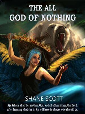 GOD OF NOTHING: Book #1 The ALL by Isabella Shepherd-Delport, Shane Scott