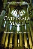 Catedrala mării by Ildefonso Falcones