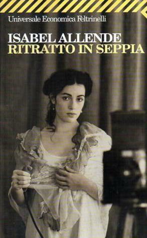 Ritratto in seppia by Isabel Allende, Elena Liverani