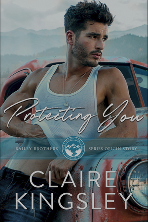 Protecting You by Claire Kingsley