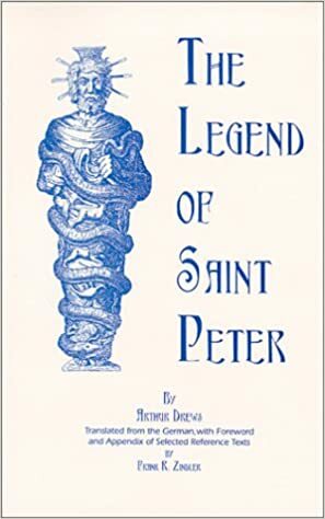 The Legend of Saint Peter by Arthur Drews, Frank R. Zindler