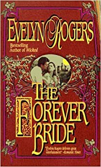 The Forever Bride by Evelyn Rogers