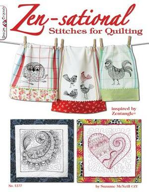 Zen-Sational Stitches for Quilting: Inspired by Zentangle (R) by Suzanne McNeill