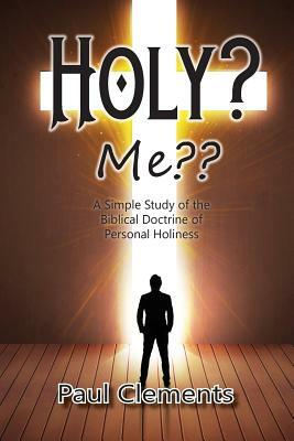 Holy? Me by Paul Clements