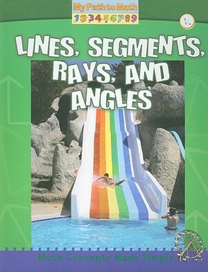 Lines, Segments, Rays, and Angles by Claire Piddock