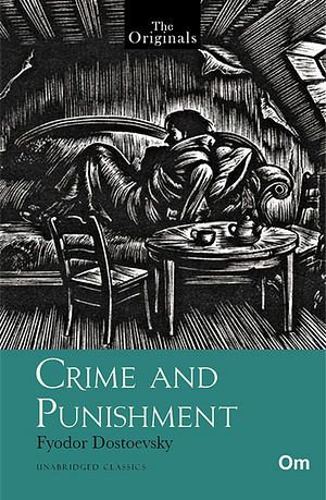 Crime and Punishment by Fyodor Dostoevsky