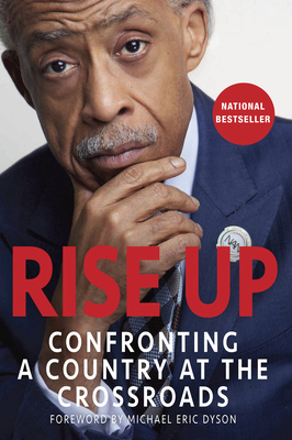 Rise Up: Confronting a Country at the Crossroads by Al Sharpton