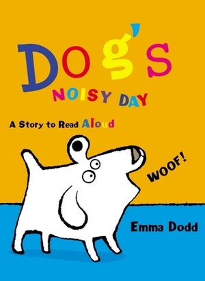 Dog's Noisy Day by Emma Dodd