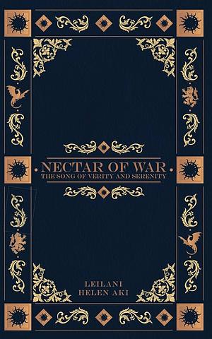 Nectar of War: The Song of Verity and Serenity by Leilani Helen Aki