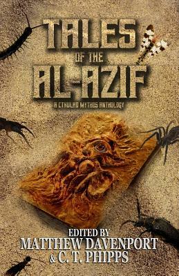 Tales of the Al-Azif: A Cthulhu Mythos Anthology by David Hambling, David J. West, Matthew Davenport