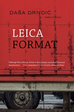 Leica Format by Daša Drndić, Celia Hawkesworth