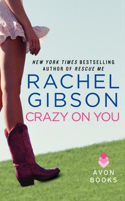 Crazy on You by Rachel Gibson