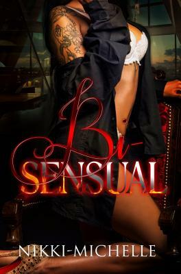 Bi-Sensual by Nikki Michelle