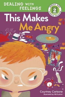 This Makes Me Angry by Hilli Kushnir, Courtney Carbone