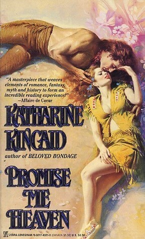 Promise Me Heaven by Katharine Kincaid