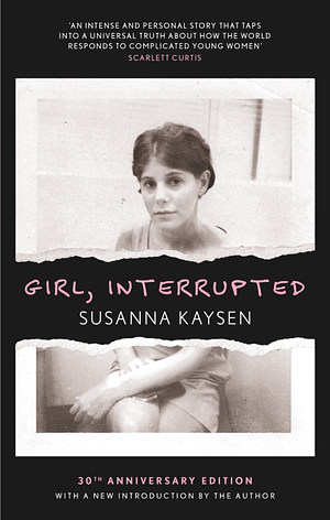 Girl, Interrupted by Susanna Kaysen