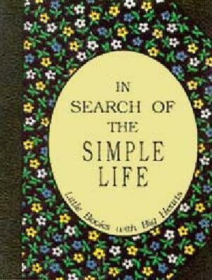 In Search of the Simple Life by David Grayson