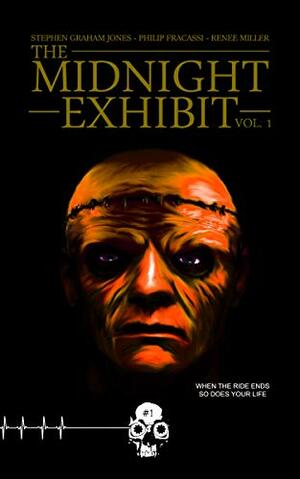 The Midnight Exhibit, Vol. 1 by Renee Miller, Stephen Graham Jones, Eddie Generous, Philip Fracassi