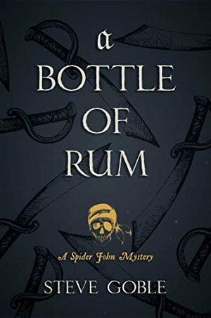 A Bottle of Rum by Steve Goble
