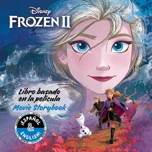 Disney Frozen 2: Movie Storybook / Libro Basado En La Película (English-Spanish) by 