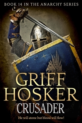 Crusader by Griff Hosker