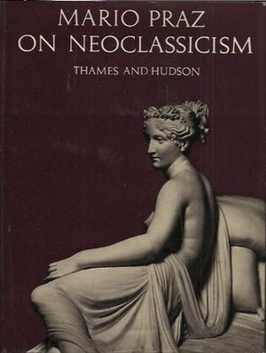 On Neoclassicism by Angus Davidson, Mario Praz