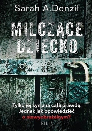 Milczące dziecko by Sarah A. Denzil