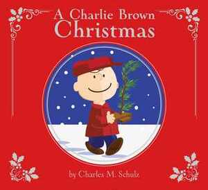 A Charlie Brown Christmas: Deluxe Edition by Maggie Testa, Vicki Scott, Charles M. Schulz