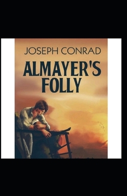 Almayer's Folly Annotated by Joseph Conrad