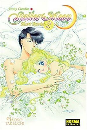 Pretty Guardian Sailor Moon Short Stories, Vol, 2 by Naoko Takeuchi