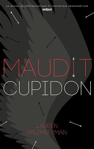 Maudit Cupidon by Lauren Palphreyman