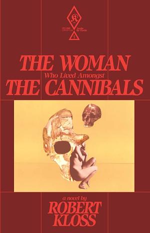 The Woman Who Lived Amongst the Cannibals by Matt Kish, Robert Kloss