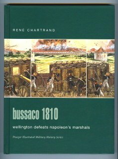 Bussaco, 1810: Wellington Defeats Napoleon's Marshals by René Chartrand