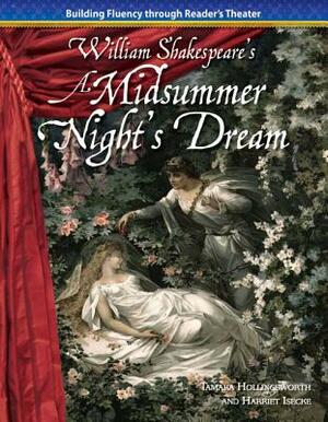 A Midsummer Night's Dream (William Shakespeare) by Tamara Hollingsworth, Harriet Isecke