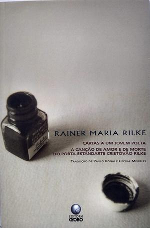 Cartas a um Jovem Poeta / Canção de Amor e Morte do Porta-Estandarte Cristóvão Rilke by Rainer Maria Rilke