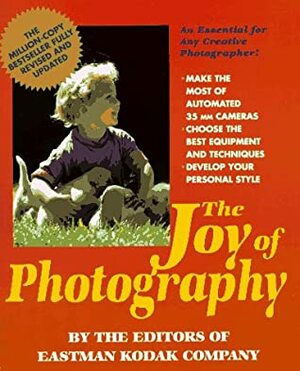 The Joy Of Photography by Eastman Kodak Company