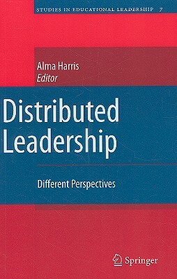 Distributed Leadership: Different Perspectives by 