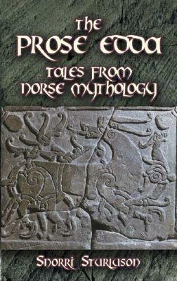 The Prose Edda: Tales from Norse Mythology by Snorri Sturluson