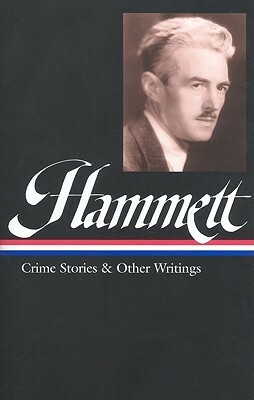 Crime Stories and Other Writings by Steven Marcus, Dashiell Hammett