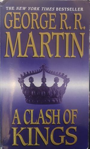 A Clash of Kings by George R.R. Martin