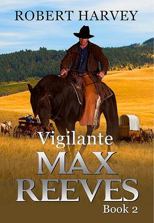 Vigilante by Robert Harvey