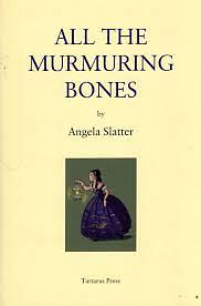 All the Murmuring Bones by A.G. Slatter