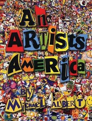 An Artist's America by Michael Albert