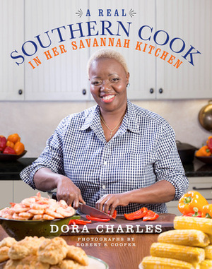 A Real Southern Cook: In Her Savannah Kitchen by Dora Charles