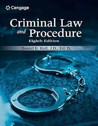 Criminal Law and Procedure by Daniel E. Hall