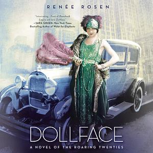 Dollface: A Novel of the Roaring Twenties by Renée Rosen