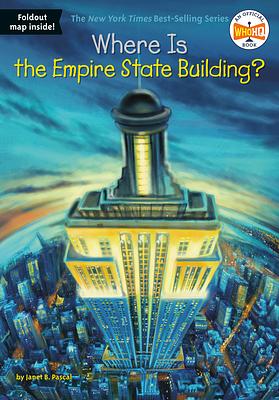 Where Is the Empire State Building? by Who HQ, Janet B. Pascal