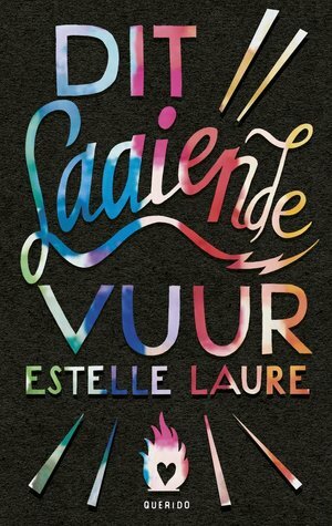 Dit laaiende vuur by Estelle Laure