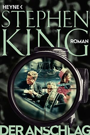 Der Anschlag by Stephen King